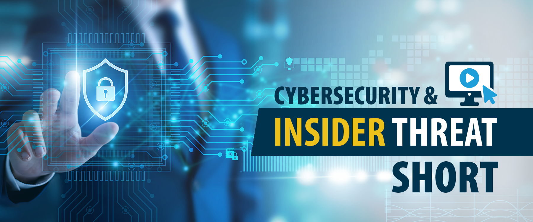 Cybersecurity & Insider Threat Short